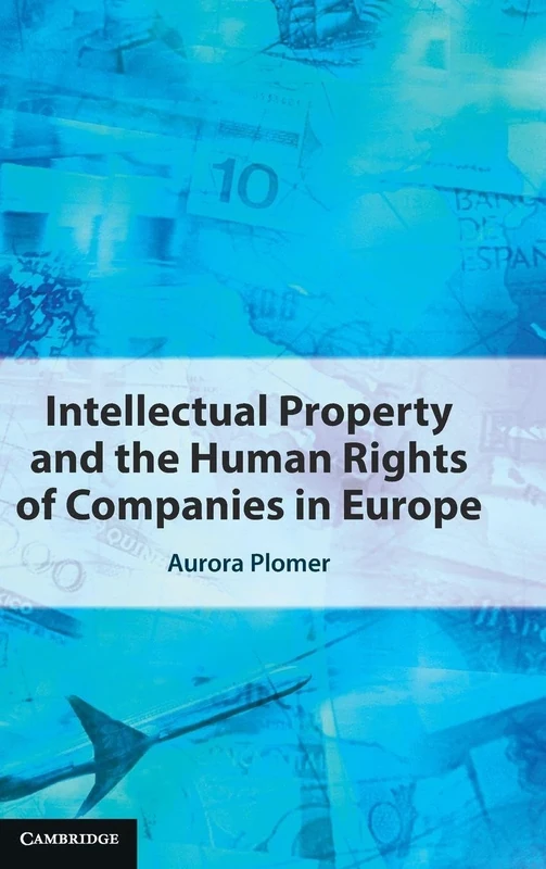 Intellectual Property and the Human Rights of Companies in Europe