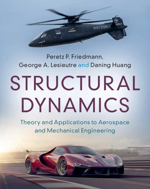 Structural Dynamics: Volume 50: Theory and Applications to Aerospace and Mechanical Engineering (Cambridge Aerospace Series, Series Number 50)