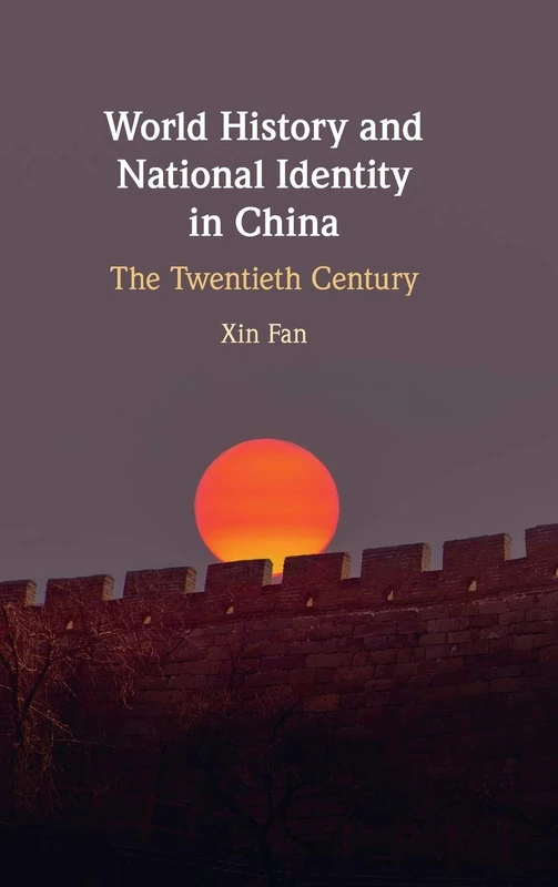 World History and National Identity in China: The Twentieth Century