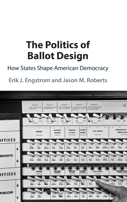 The Politics of Ballot Design: How States Shape American Democracy