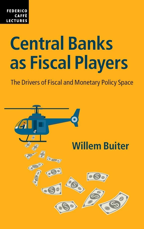 Central Banks as Fiscal Players: The Drivers of Fiscal and Monetary Policy Space (Federico Caffe Lectures)