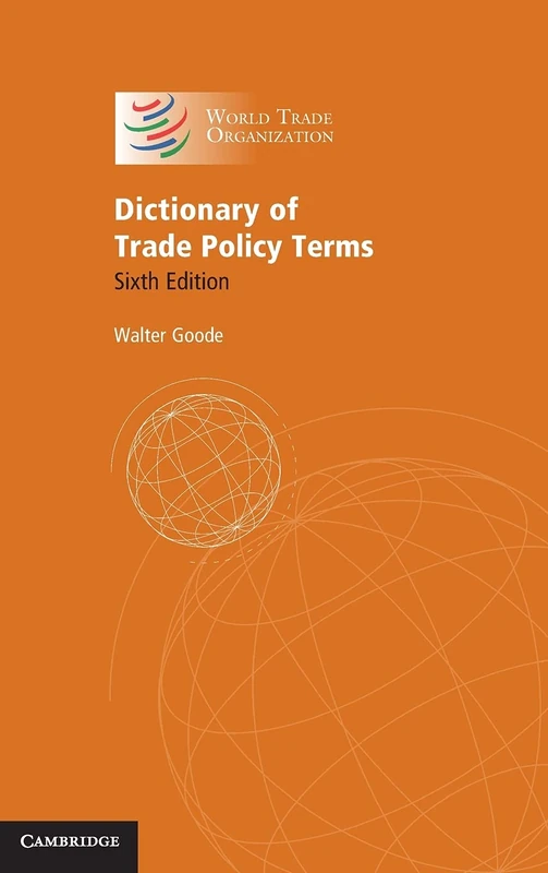 Dictionary of Trade Policy Terms: 6