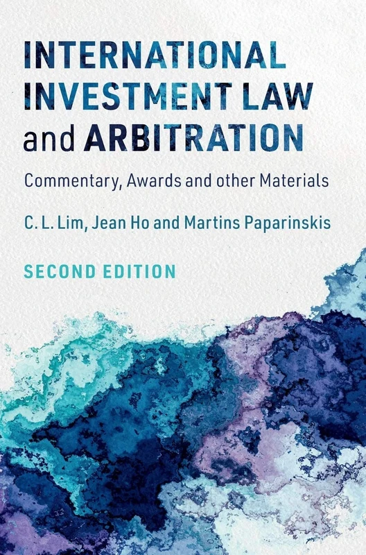 International Investment Law and Arbitration: Commentary, Awards and other Materials