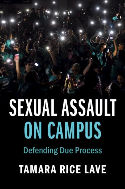 Sexual Assault on Campus: Defending Due Process (Cambridge Studies on Civil Rights and Civil Liberties)