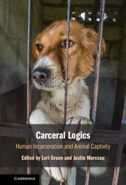 Carceral Logics: Human Incarceration and Animal Captivity