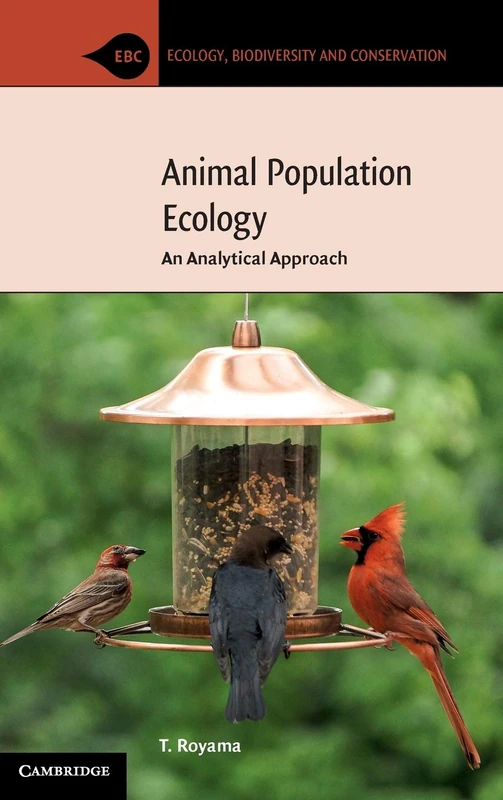 Animal Population Ecology: An Analytical Approach (Ecology, Biodiversity and Conservation)