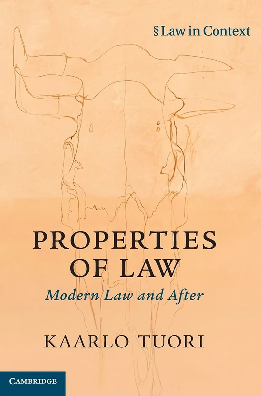 Properties of Law: Modern Law and After (Law in Context)