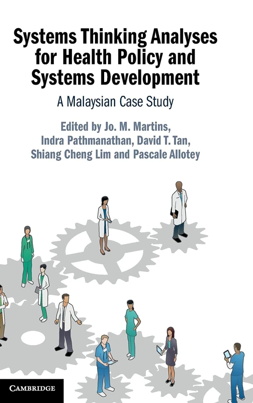 Systems Thinking Analyses for Health Policy and Systems Development: A Malaysian Case Study