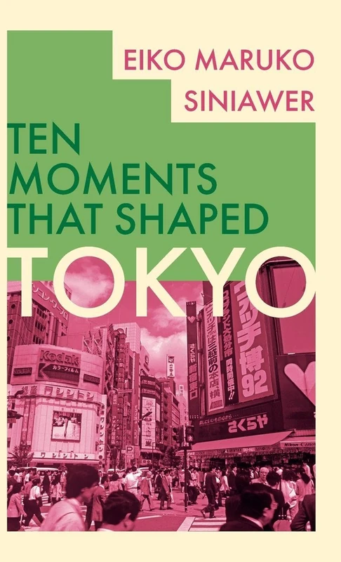 Tokyo (Ten Moments That Shaped)