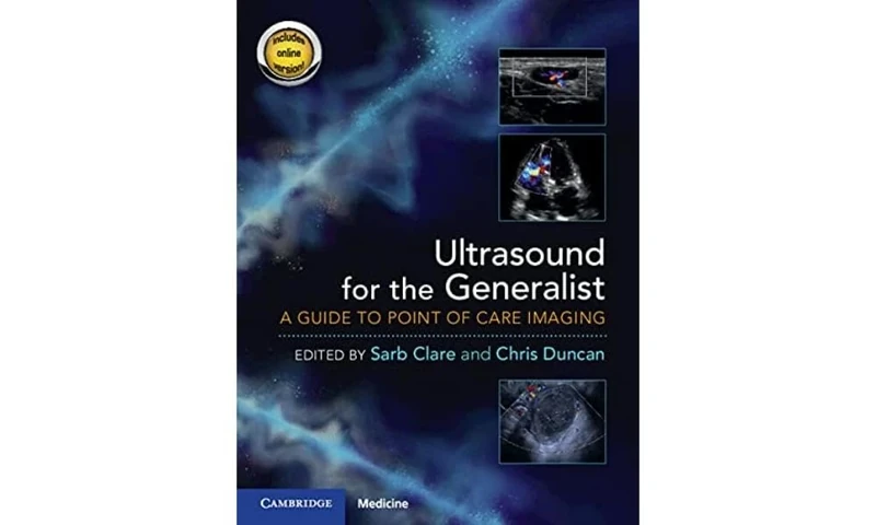 Ultrasound for the Generalist with Online Resource: A Guide to Point of Care Imaging