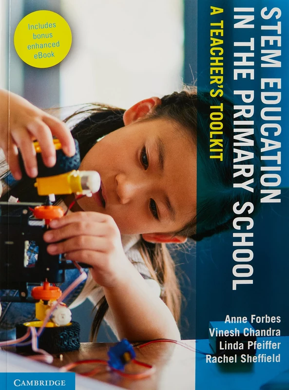 Cambridge STEM Education in the Primary School - Teacher Toolkit