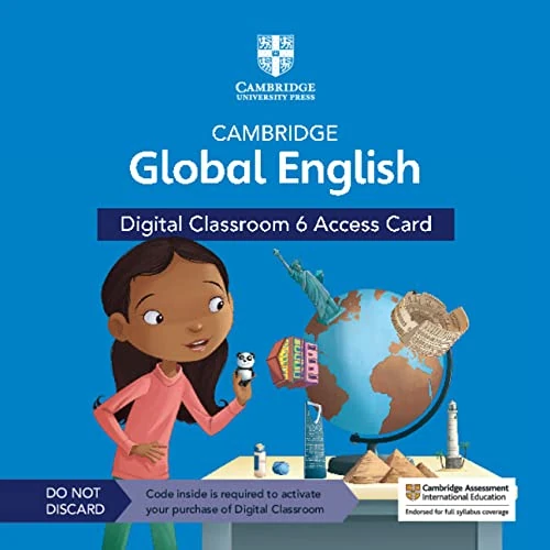 Cambridge Global English Digital Classroom 6 Access Card (1 Year Site Licence): For Cambridge Primary and Lower Secondary English as a Second Language (Cambridge Primary Global English)
