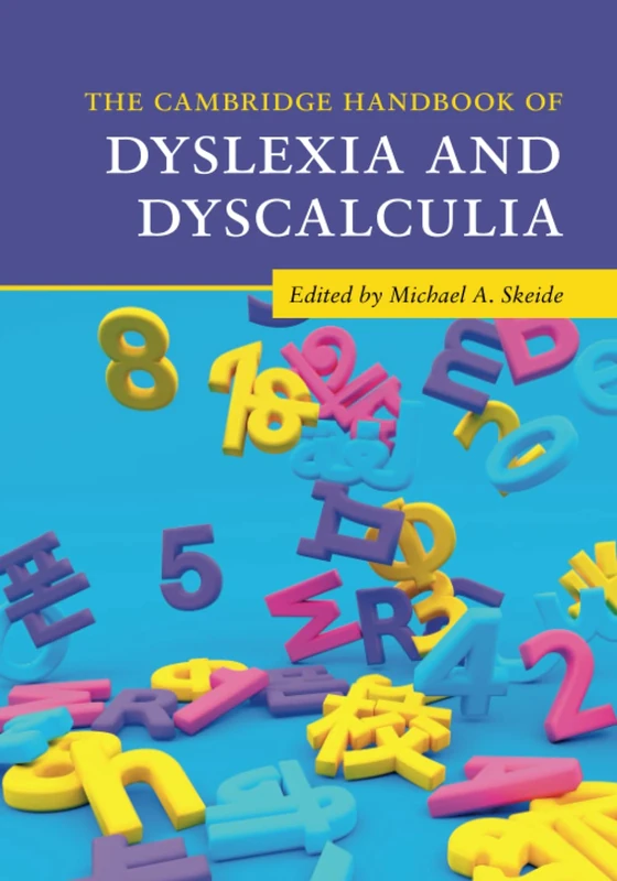 The Cambridge Handbook of Dyslexia and Dyscalculia (Cambridge Handbooks in Psychology)
