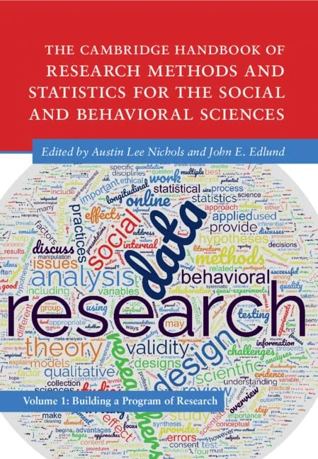 The Cambridge Handbook of Research Methods and Statistics for the Social and Behavioral Sciences: Volume 1: Building a Program of Research (Cambridge Handbooks in Psychology)