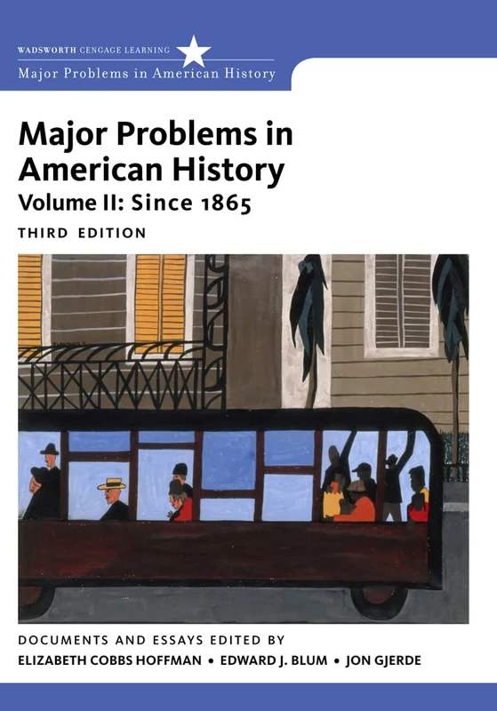 Major Problems in American History, Volume II: Since 1865