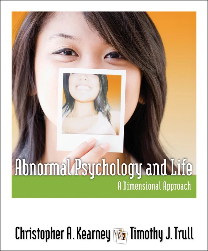 Abnormal Psychology and Life: A Dimensional Approach (Cengage Advantage Books)