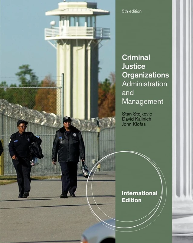Criminal Justice Organizations: Administration and Management, International Edition