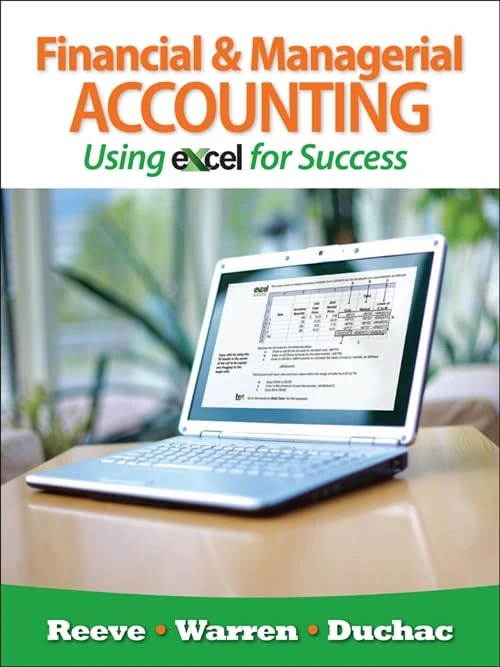Financial and Managerial Accounting Using Excel for Success (with Essential Resources: Excel Tutorials Printed Access Card)