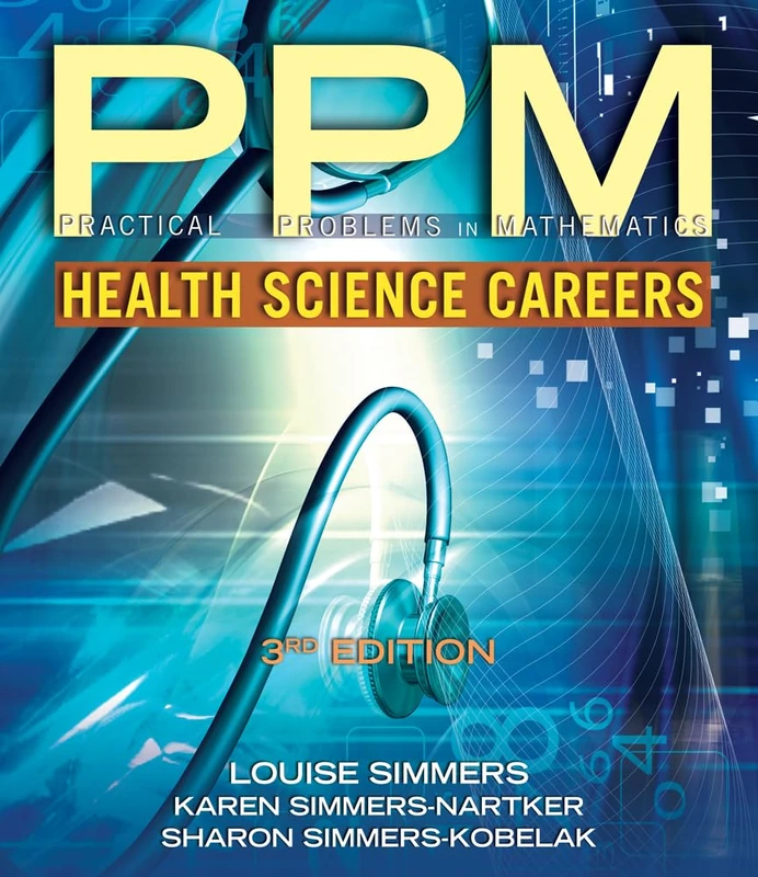 Practical Problems in Math for Health Science Careers (Practical Problems in Mathematics)