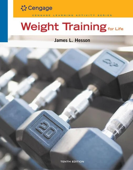 Weight Training for Life (Cengage Learning Activities)