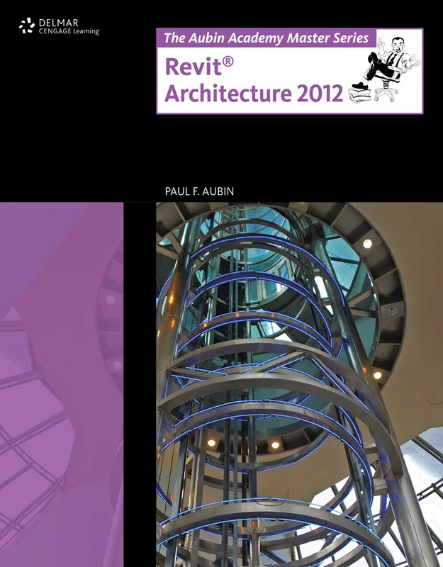 The Aubin Academy Master Series: Revit Architecture X