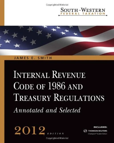 South-Western Federal Taxation: Internal Revenue Code of 1986 and Treasury Regulations, Annotated and Selected 2012 (with RIA Checkpoint 6-Months ... (South-Western Federal Taxation (Hardcover)) - Image 1