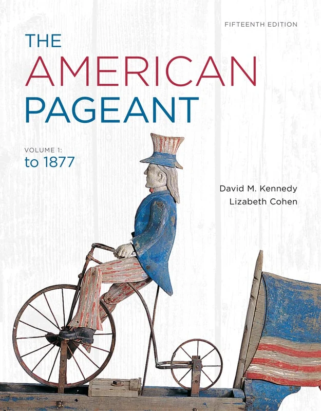 Cengage The American Pageant, Vol 1: History to 1877