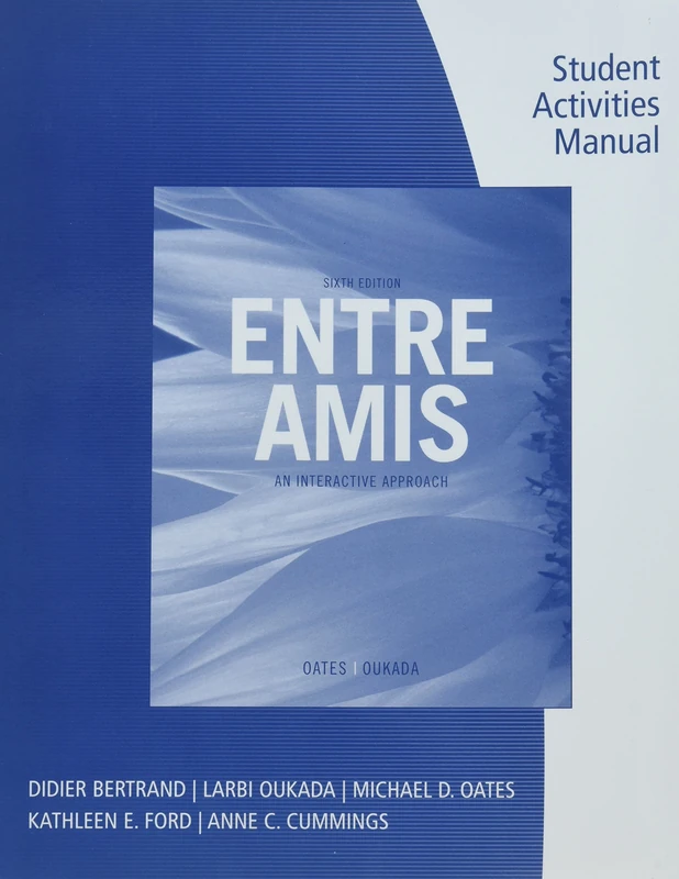 SAM for Oates/Oukada's Entre Amis, 6th: An Interactive Approach Manual