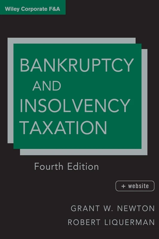 Bankruptcy and Insolvency Taxation: 576 (Wiley Corporate F&A)