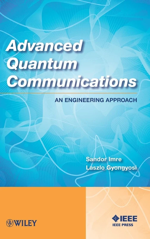 Advanced Quantum Communications: An Engineering Approach