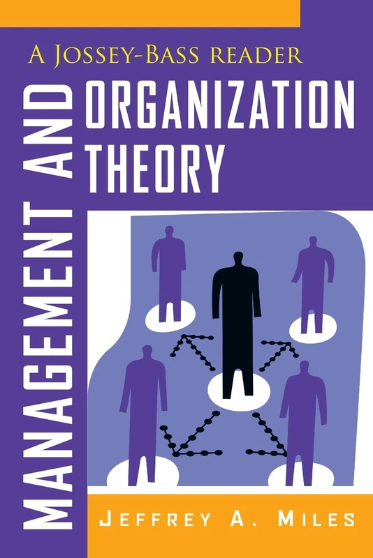 Management and Organization Theory: A Jossey-Bass Reader: 9 (The Jossey-Bass Business and Management Reader Series)