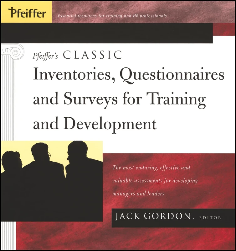 Pfeiffer's Classic Inventories, Questionnaires and Surveys for Training and Development: The Most Enduring, Effective, and Valuable Assessments for Developing Managers and Leaders - Image 1