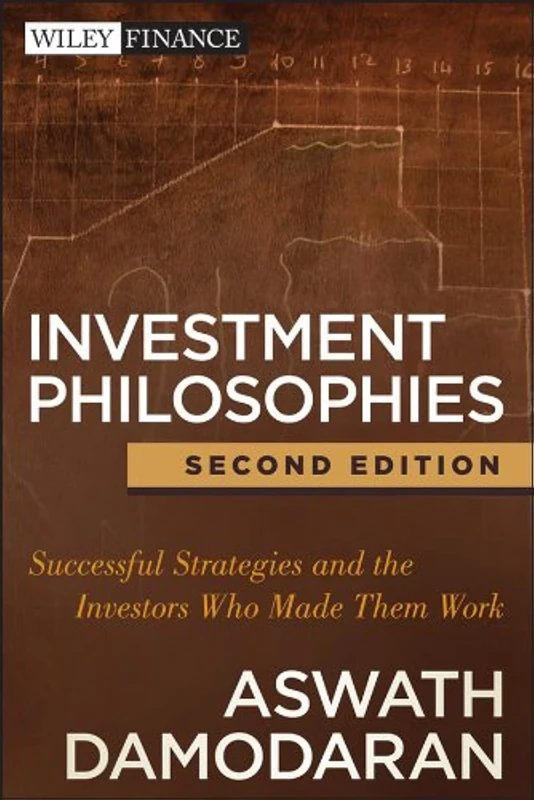 Investment Philosophies: Successful Strategies and the Investors Who Made Them Work: 665 (Wiley Finance)