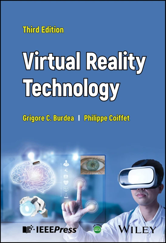 Virtual Reality Technology: Website Associated W/Book (Wiley – IEEE)