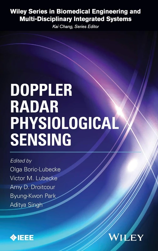 Doppler Radar Physiological Sensing (Wiley Series in Biomedical Engineering and Multi-Disciplinary Integrated Systems) - Image 1