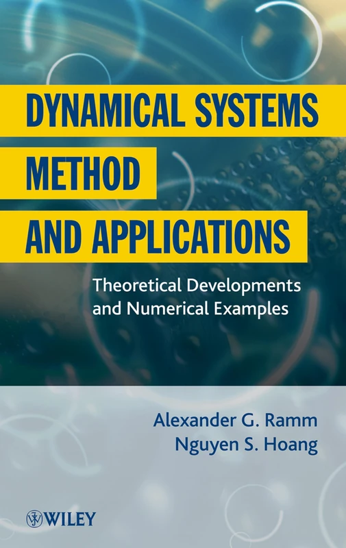 Dynamical Systems Method and Applications: Theoretical Developments and Numerical Examples