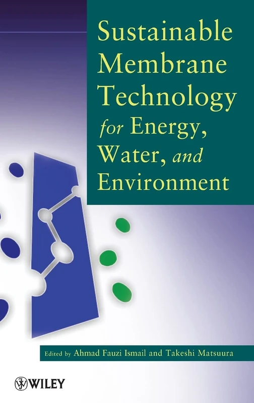 Sustainable Membrane Technology for Energy, Water, and Environment