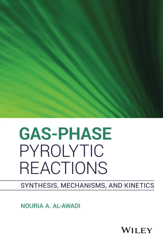 Gas-Phase Pyrolytic Reactions: Synthesis, Mechanisms, and Kinetics