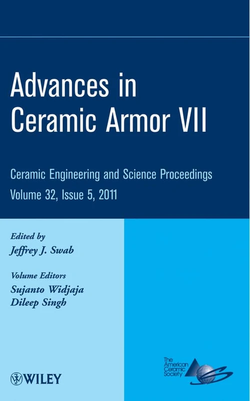 Advances in Ceramic Armor VII, Volume 32, Issue 5: 547 (Ceramic Engineering and Science Proceedings)