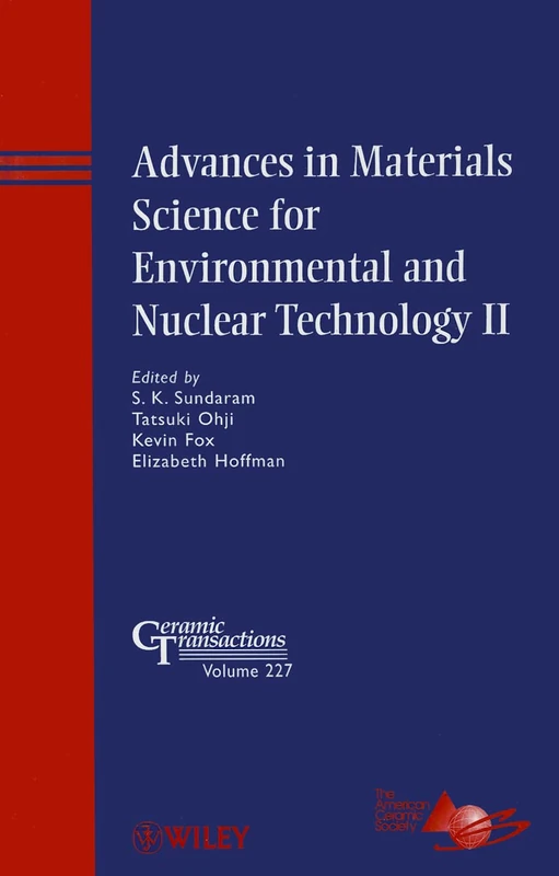 Advances in Materials Science for Environmental and Nuclear Technology II: 227 (Ceramic Transactions Series)