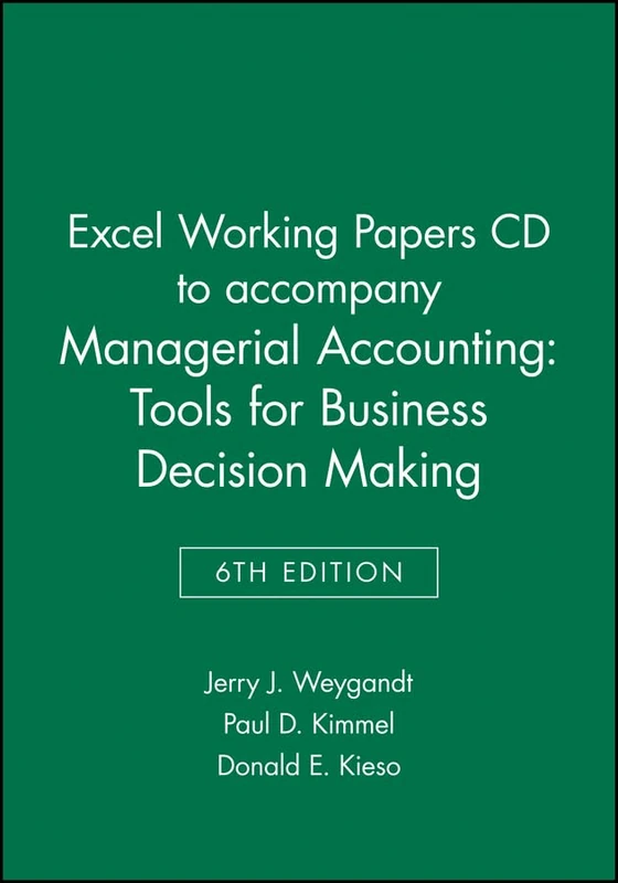Excel Working Papers CD to accompany Managerial Accounting: Tools for Business Decision Making, 6e