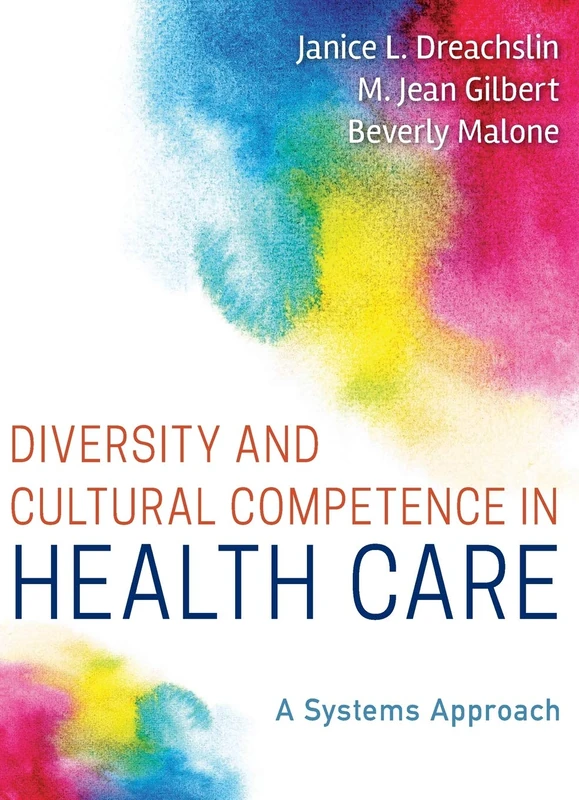 Diversity and Cultural Competence in Health Care: A Systems Approach