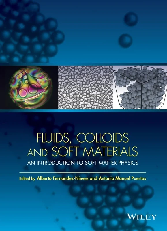 Fluids, Colloids and Soft Materials: An Introduction to Soft Matter Physics (Wiley Series on Surface and Interfacial Chemistry)