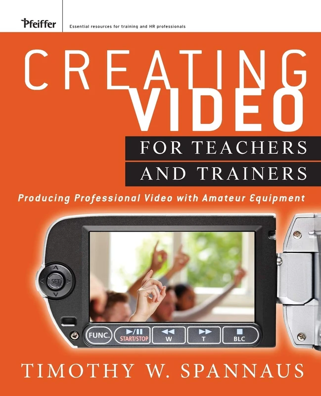 Creating Video for Teachers and Trainers: Producing Professional Video with Amateur Equipment