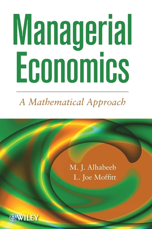 Managerial Economics: A Mathematical Approach
