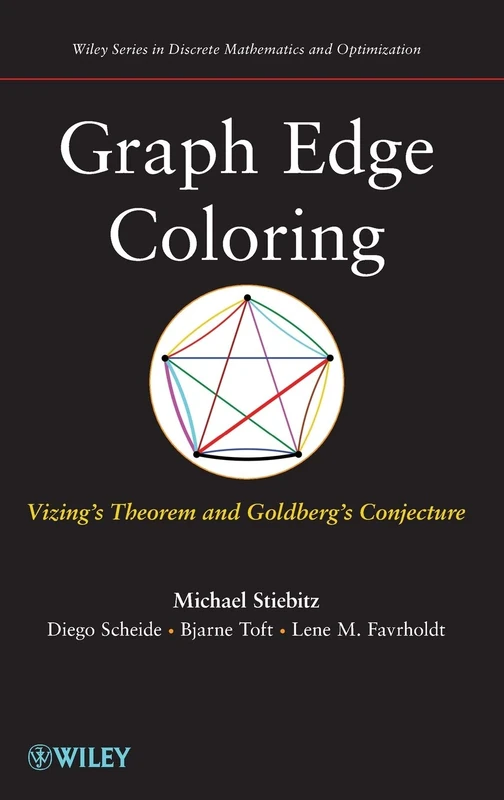 Graph Edge Coloring: Vizing's Theorem and Goldberg's Conjecture: 75 (Wiley Series in Discrete Mathematics and Optimization)