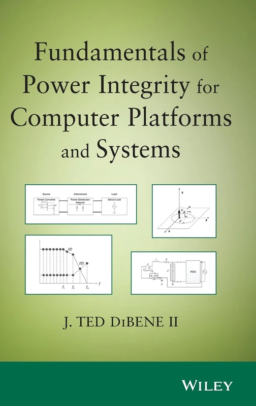 Fundamentals of Power Integrity for Computer Platforms and Systems