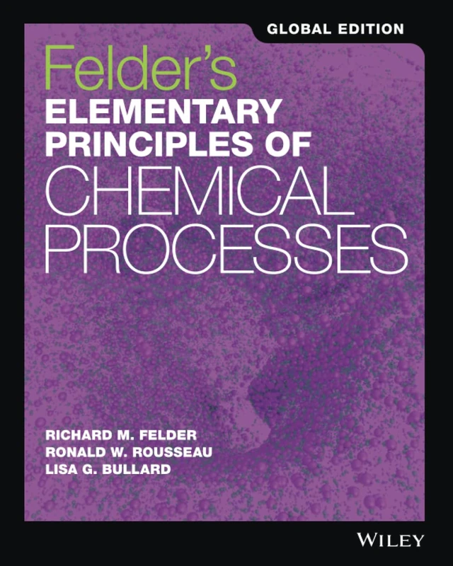 Felder's Elementary Principles of Chemical Processes, Global Edition - Image 1