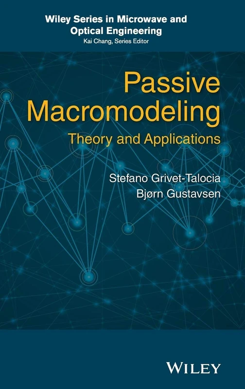 Passive Macromodeling: Theory and Applications (Wiley Series in Microwave and Optical Engineering) - Image 1