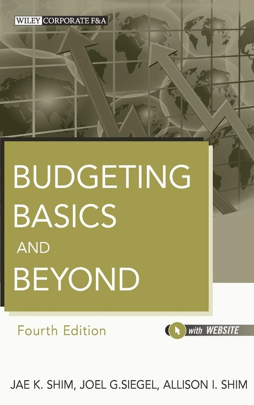 Budgeting Basics and Beyond: 574 (Wiley Corporate F&A)